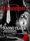 Demonized by Naomi Clark Demonized by Naomi Clark