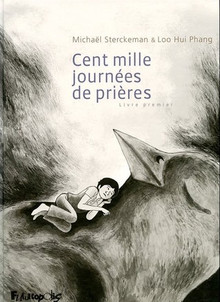 Cent mille journées de prières, tome 1 (Cent mille journées de prières, #1)