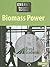 Biomass Power (Energy Now and in the Future)