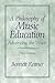 A Philosophy of Music Educa...