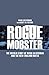 Rogue Mobster: The Untold S...