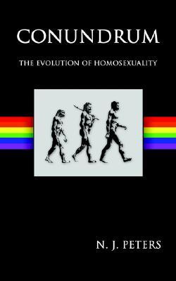 Conundrum: The Evolution of Homosexuality (Paperback)