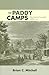 The Paddy Camps by Brian C. Mitchell