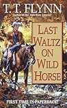 Last Waltz on Wild Horse Last Waltz on Wild Horse