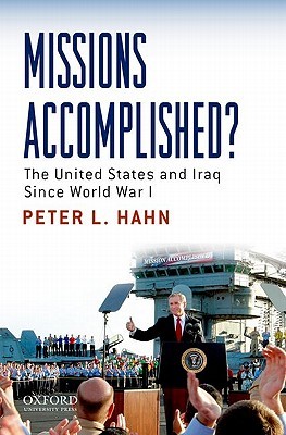 Missions Accomplished? The United States and Iraq Since World War I (Paperback)