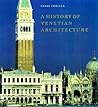 A History of Venetian Architecture A History of Venetian Architecture
