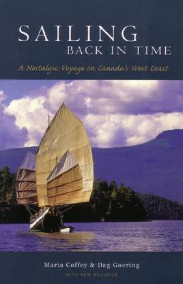 Sailing Back in Time: A Nostalgic Voyage on Canada's West Coast (Paperback)