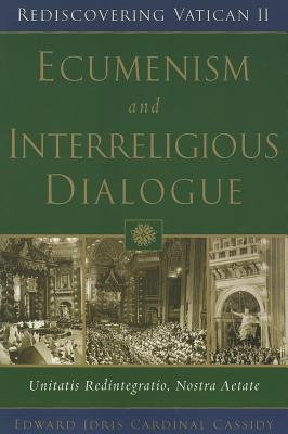 Ecumenism And Interreligious Dialogue: Unitatis Redintegratio, Nostra Aetate (Paperback)