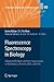 Fluorescence Spectroscopy in Biology: Advanced Methods and their Applications to Membranes, Proteins, DNA, and Cells (Springer Series on Fluorescence, 3)