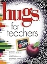 Hugs for Teachers...