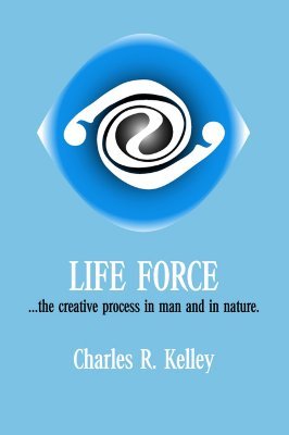 Life Force... The Creative Process in Man and in Nature (Paperback)