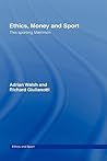 Ethics, Money and Sport: This Sporting Mammon (Ethics and Sport)