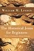 The Historical Jesus for Beginners: A Primer on Contemporary Biblical Scholarship