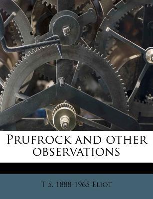 Prufrock and other observations