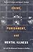 Crime, Punishment, and Mental Illness: Law and the Behavioral Sciences in Conflict (Critical Issues in Crime and Society)