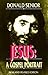 Jesus: A Gospel Portrait [N...