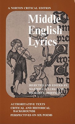 Middle English Lyrics (Norton Critical Editions)