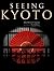 Seeing Kyoto