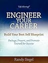 Engineer Your Career: Build Your Best Self Blueprint, 3rd Edition Engineer Your Career: Build Your Best Self Blueprint, 3rd Edition
