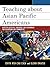 Teaching about Asian Pacific Americans by Edith Wen-Chu Chen