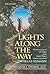 Lights Along the Way - Mesillas Yesharim: Timeless Lessons for Today (English, Hebrew and Hebrew Edition) (English and Hebrew Edition)
