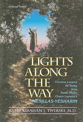 Lights Along the Way - Mesillas Yesharim: Timeless Lessons for Today (English and Hebrew Edition)