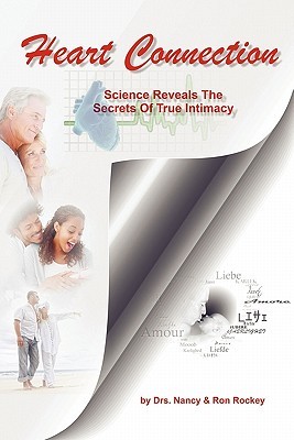Heart Connection: Science Reveals the Secrets of True Intimacy (Paperback)