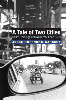 A Tale of Two Cities: Santo Domingo and New York after 1950 (Hardcover)