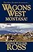 Montana! (Wagons West, #10)