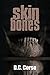 Skin and Bones