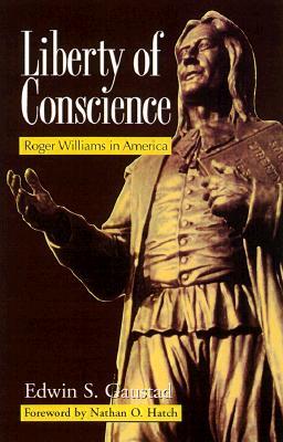 Liberty of Conscience: Roger Williams in America (Paperback)
