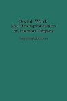 Social Work and Transplantation of Human Organs