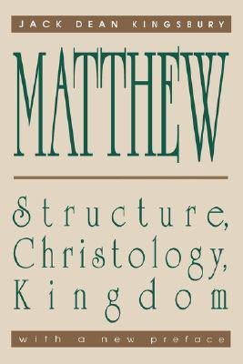 Matthew: Structure, Christology, Kingdom (Paperback)