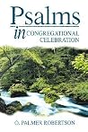 Psalms in Congregational Celebration Psalms in Congregational Celebration