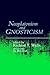 Neoplatonism and Gnosticism...