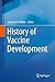 History of Vaccine Development
