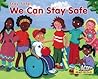 We Can Stay Safe by Rebecca Rissman