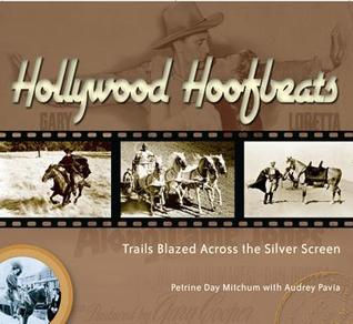 Hollywood Hoofbeats: Trails Blazed Across The Silver Screen (Hardcover)