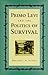 Primo Levi and the Politics of Survival (Volume 1)