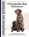 Chesapeake Bay Retriever (Comprehensive Owner's Guide)