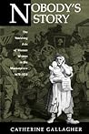 Nobody's Story: The Vanishing Acts of Women Writers in the Marketplace, 1670-1820 (New Historicism-Studies in Cultural Poetics, No. 31) Nobody's Story: The Vanishing Acts of Women Writers in the Marketplace, 1670-1820 (New Historicism-Studies in Cultural Poetics, No. 31)