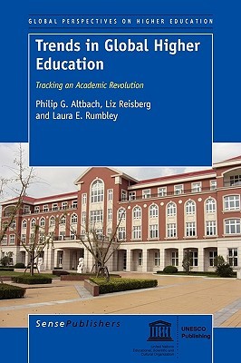 Trends in Global Higher Education: Tracking an Academic Revolution (Global Perspectives on Higher Education, 22)