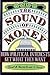 The Sound of Money: How Pol...