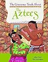 The Gruesome Truth about the Aztecs