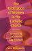 Ordination of Women in the Catholic Church: Unmasking a Cuckoo's Egg Tradition