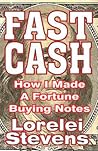 Fast Cash: How I Made a Fortune Buying Notes