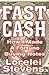 Fast Cash: How I Made a Fortune Buying Notes