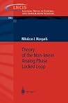 Theory of the Non-linear Analog Phase Locked Loop (Lecture Notes in Control and Information Sciences, 304) Theory of the Non-linear Analog Phase Locked Loop (Lecture Notes in Control and Information Sciences, 304)