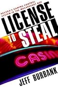 License to Steal: Nevada's Gaming Control System in the Megaresort Age