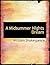 A Midsummer Nights Dream by William Shakespeare A Midsummer Nights Dream by William Shakespeare